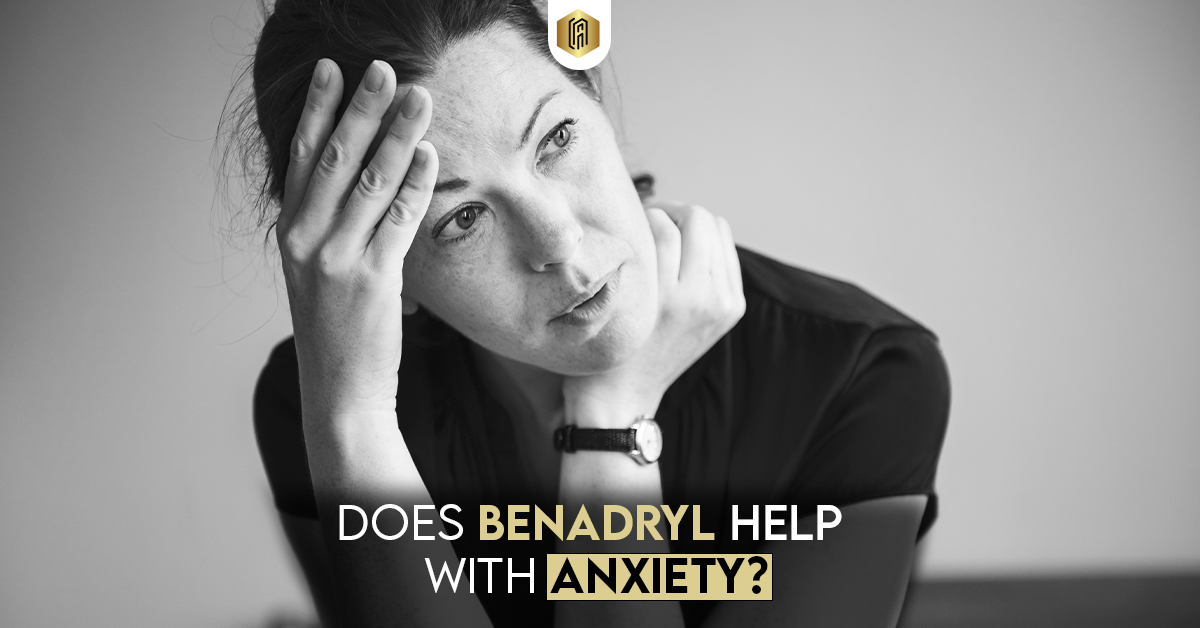 Does Benadryl Help with Anxiety