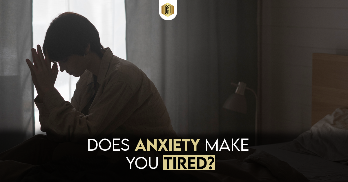 Does Anxiety Make You Tired