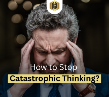 Catastrophic Thinking