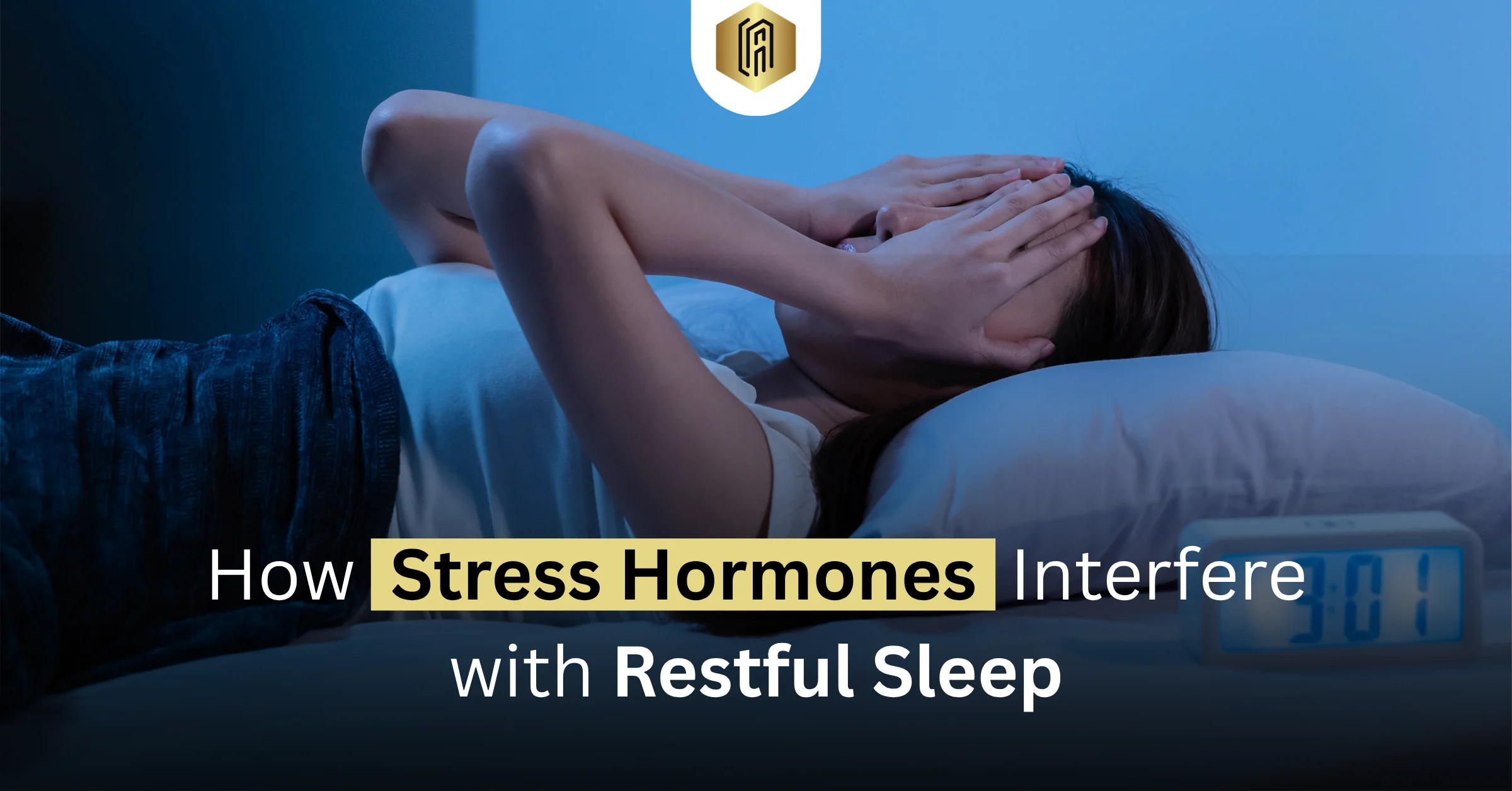 Stress Hormones Interfere with Restful Sleep